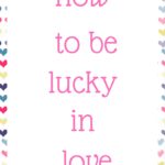 How to be lucky in love