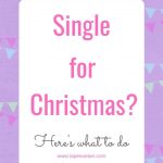 Single for Christmas?  Here’s what to do.