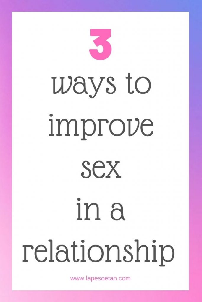 3 Ways To Improve Sex In A Relationship Lape Soetan